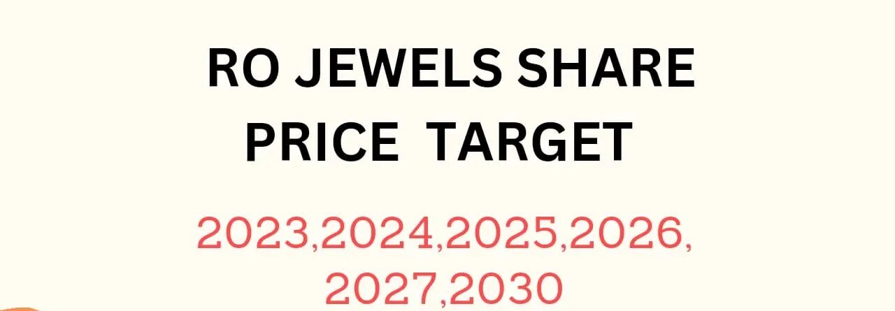 RO Jewels Share Price Target