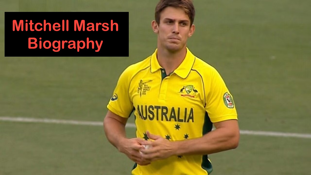 Mitchell Marsh Biography 2024: Career, Net Worth, News, Education And ...