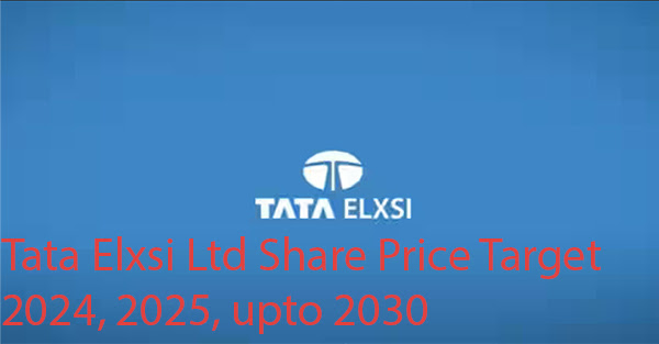Tata Elxsi Ltd Share Price Target 2024, 2025, upto 2030