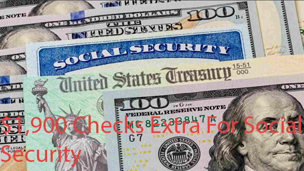$1,900 Checks Extra For Social Security