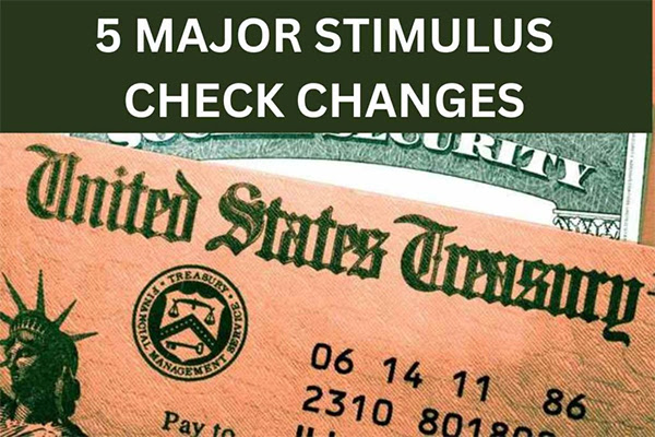 5 Major Stimulus Check Changes