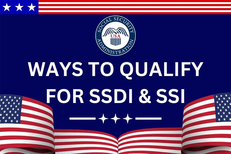 Ways To Qualify For SSDI & SSI
