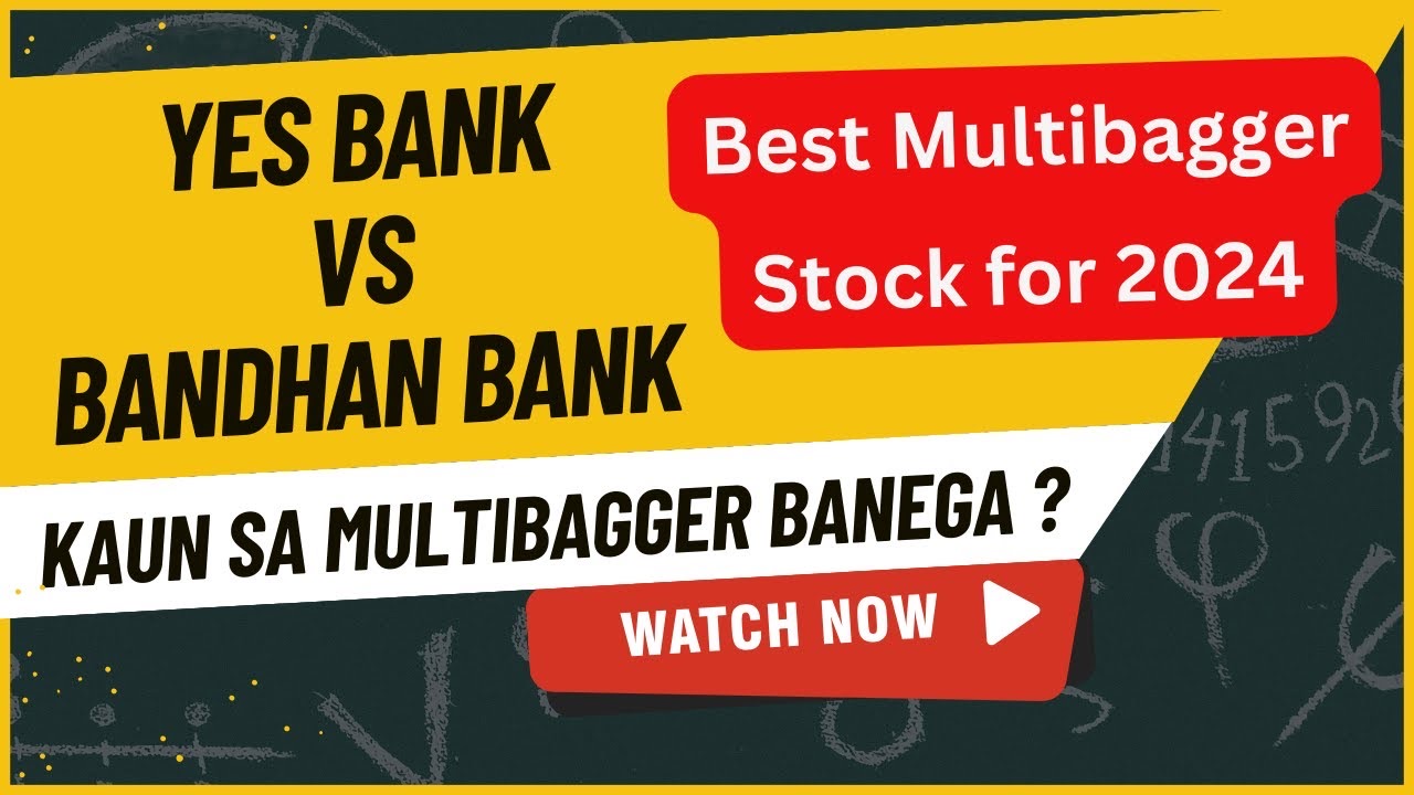 Bandhan Bank share Vs Yes Bank Share Price