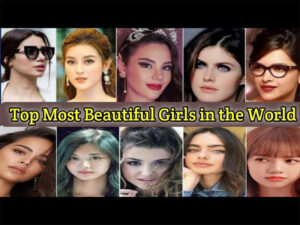 Top 10 Most Beautiful Women in the World 2026 Date of Birth, Height