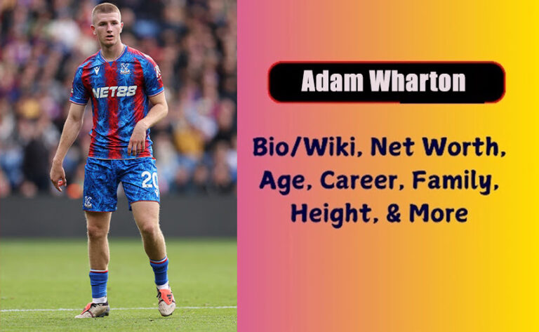 adam-wharton-biography-2026-age-height-weight-net-worth-salary