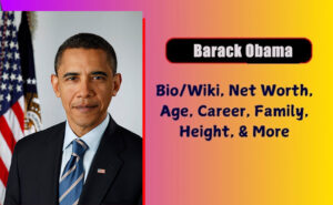 Barack Obama Biography 2026 Age, Height, Weight, Net Worth, Salary