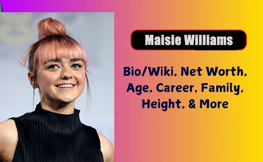 Maisie Williams