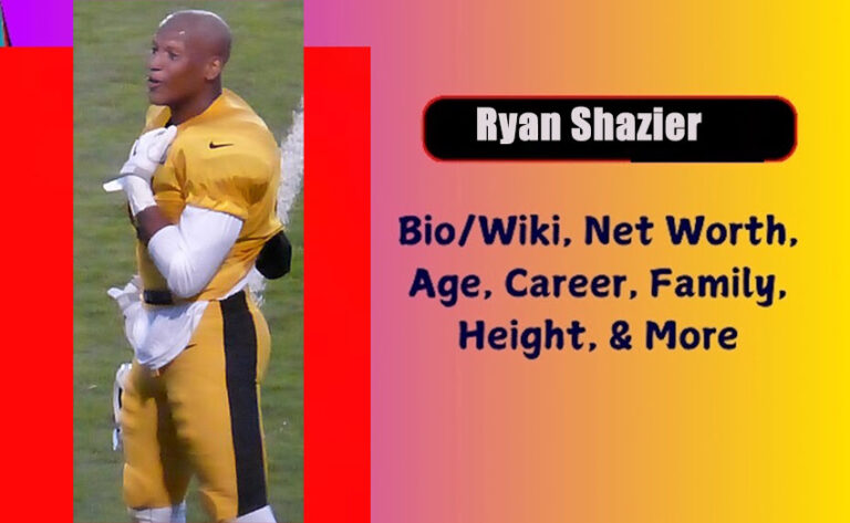 Ryan Chizer Ryan Shazier Biography 2026 Age, Height, Weight, Net Worth, Salary ...