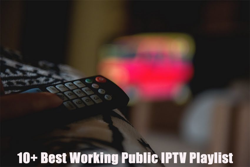 10+ Best Working Public IPTV Playlist