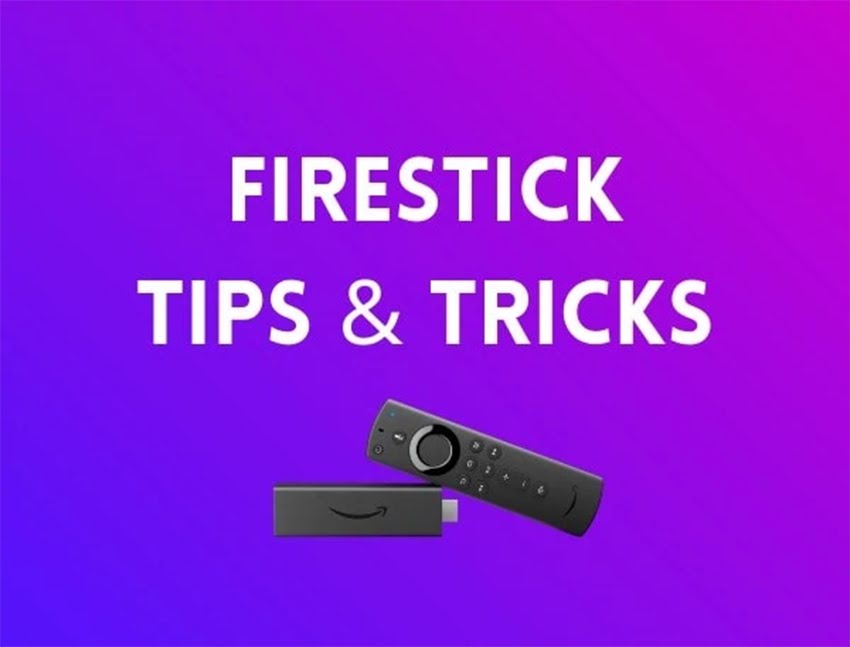 10 FireStick Tips to Get Most Out of Your FireStick