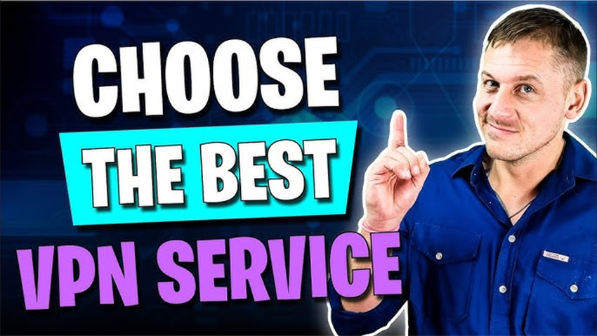 Choose the Best VPN for Your Needs