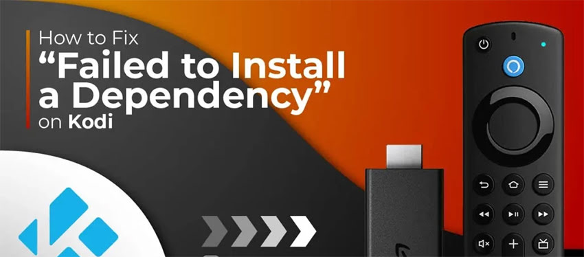 Fix “Failed to Install a Dependency” on Kodi