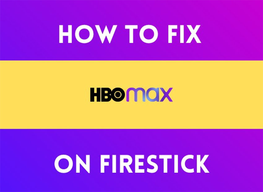 Fix HBO Max Not Working on FireStick