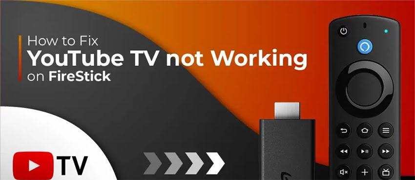 Fix YouTube TV Not Working on FireStick