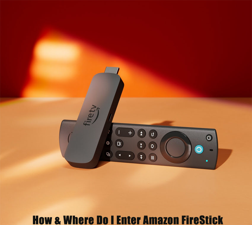 How & Where Do I Enter Amazon FireStick