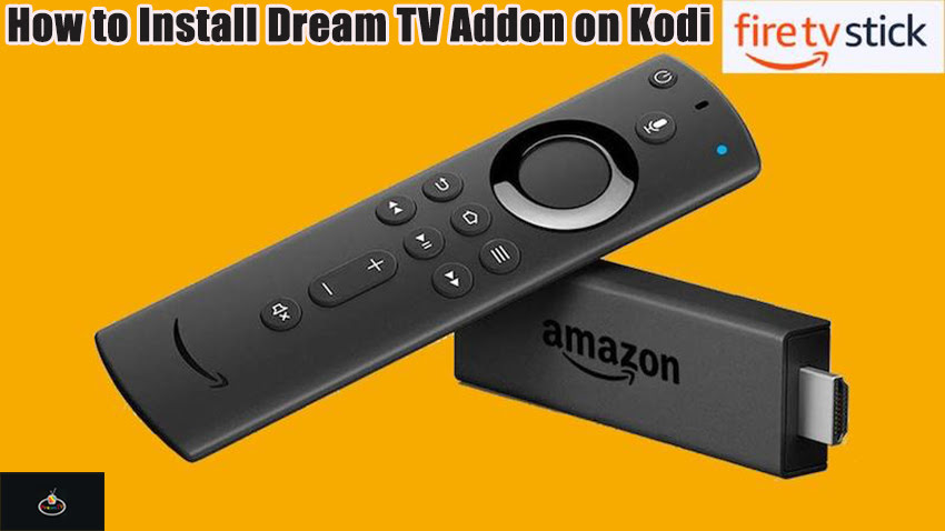 How to Install Dream TV Addon on Kodi