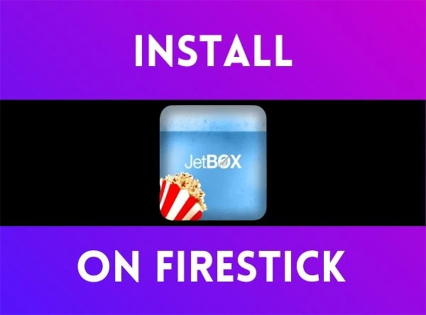 How to Install JetBox on FireStick