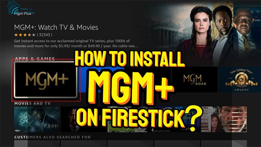 How to Install & Use MGM+ on FireStick