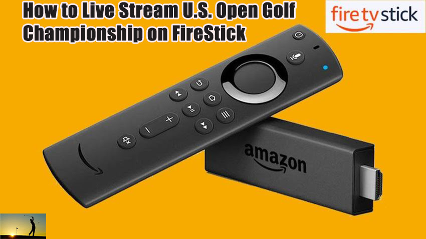 How to Live Stream U.S. Open Golf Championship on FireStick