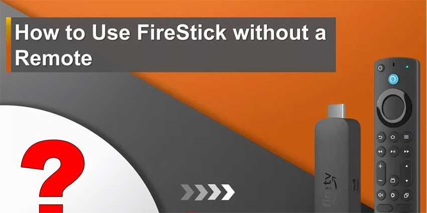How to Use FireStick Without a Remote
