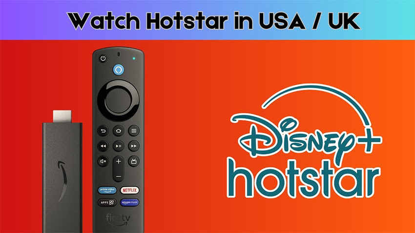 How to Watch Hotstar in USA UK