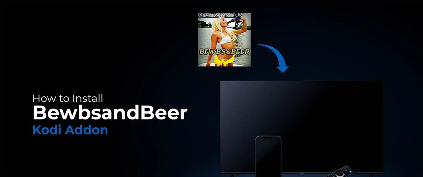 Install BewbsandBeer Kodi Addon
