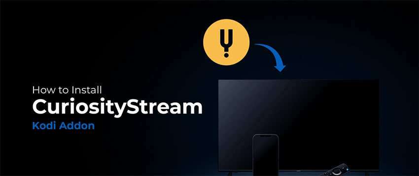 Install Curiosity Stream Kodi Addon