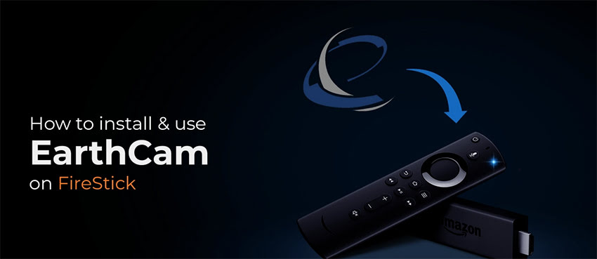 Install Earthcam on FireStick
