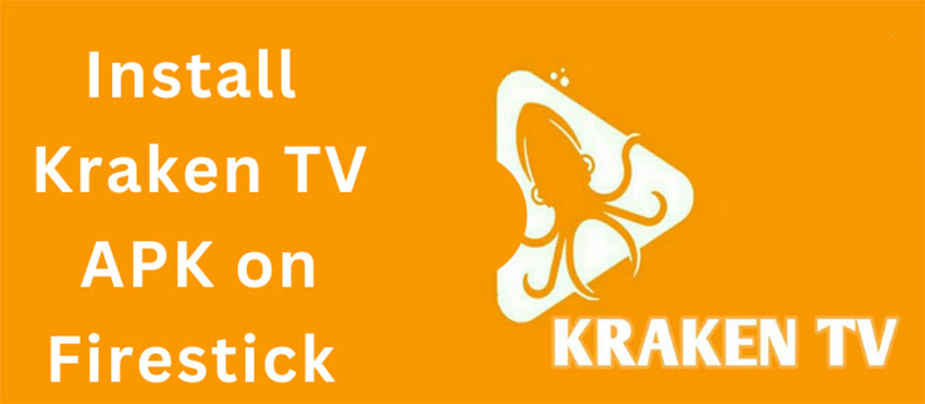 Install Kraken TV on FireStick for Unlimited Live TV