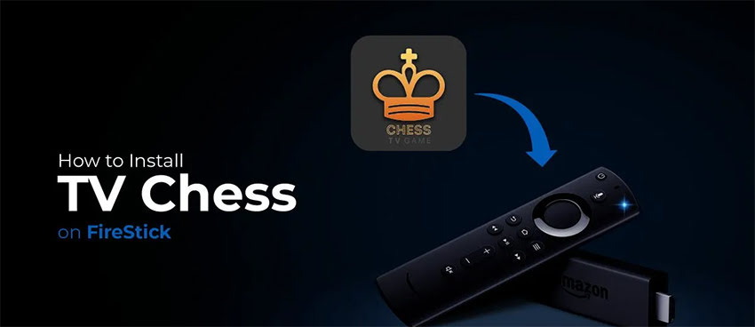 Install & Play TV Chess on FireStick