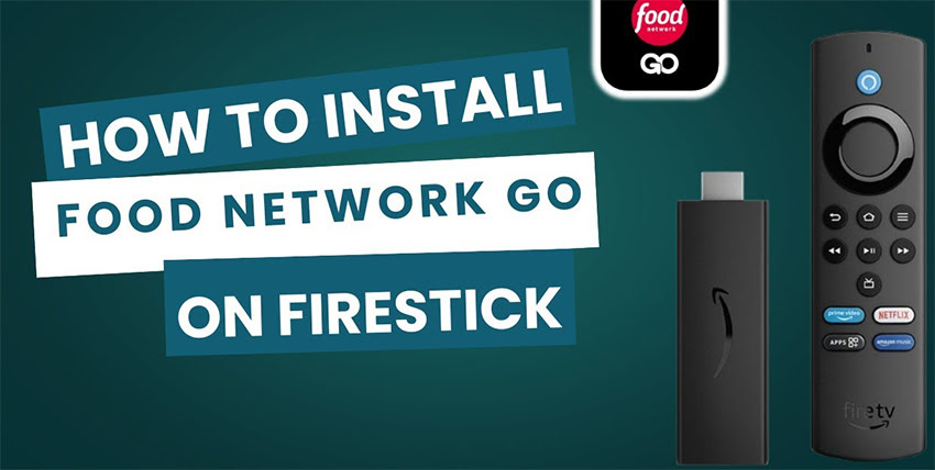 Install & Use Food Network Go on FireStick