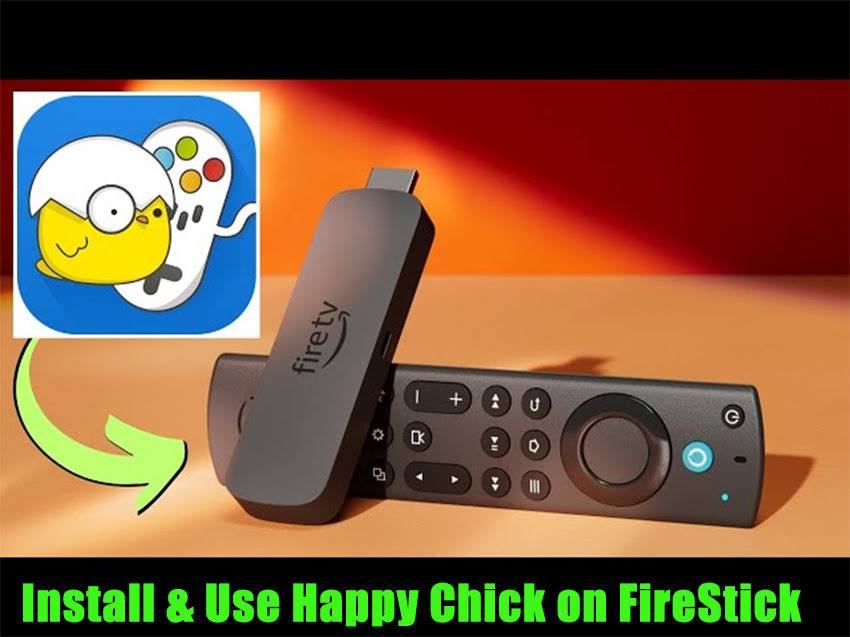 Install & Use Happy Chick on FireStick