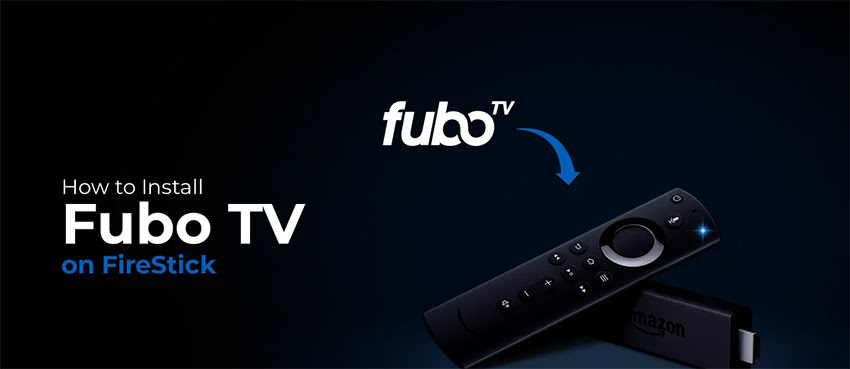 Install & Use fuboTV on FireStick