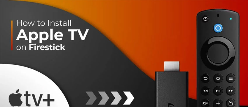 Install & Watch Apple TV App on FireStick