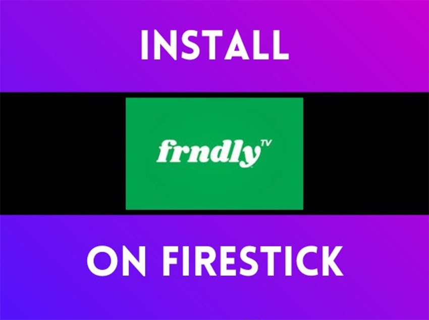 Install & Watch Frndly TV on FireStick