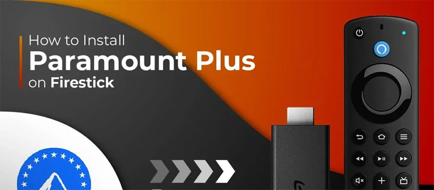 Install & Watch Paramount+ on FireStick