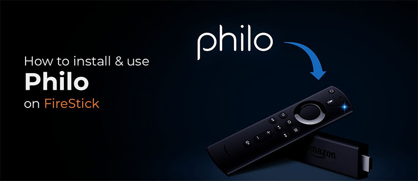 Install and Use Philo on FireStick