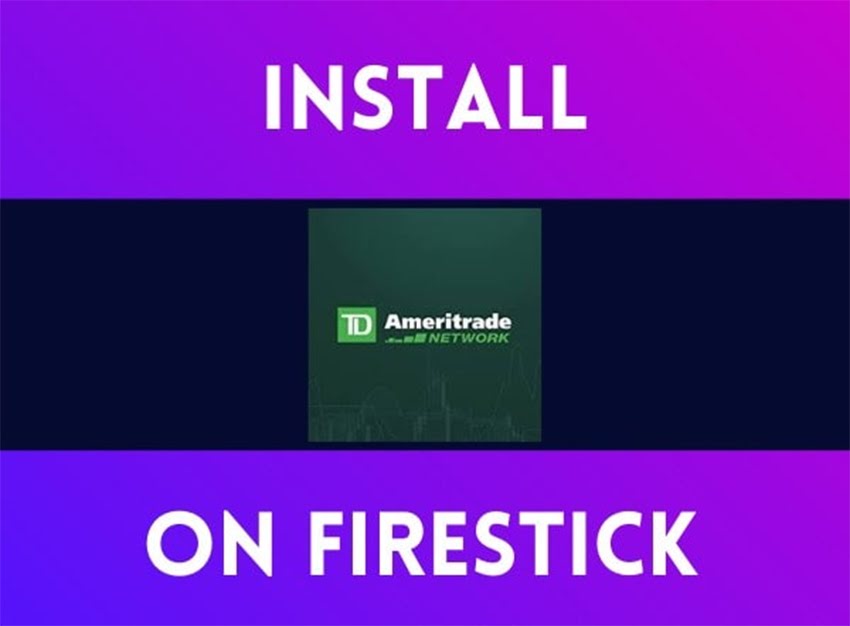 Install and Use TD Ameritrade Network on FireStick