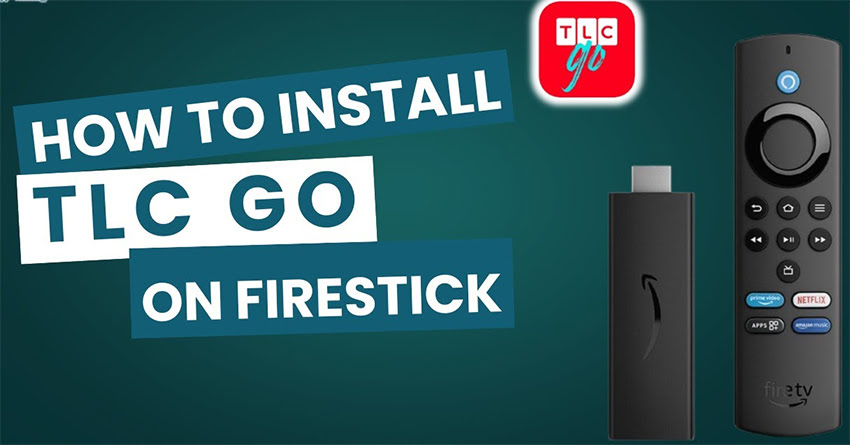 Install and Use TLC Go on FireStick