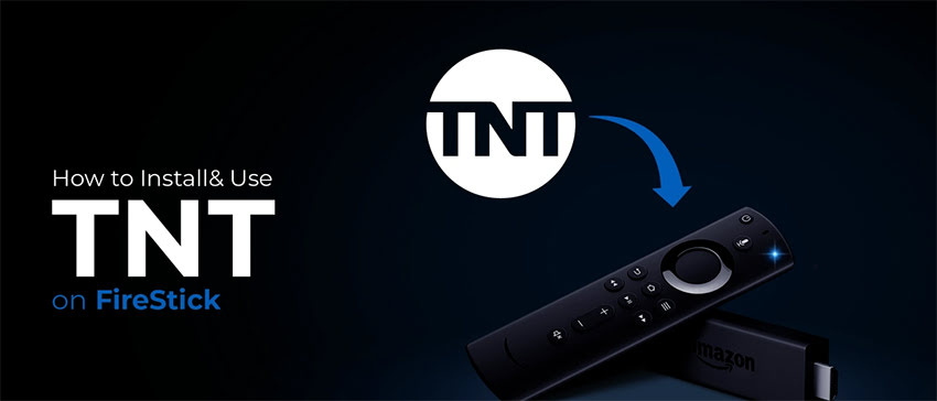 Install and Use TNT on FireStick