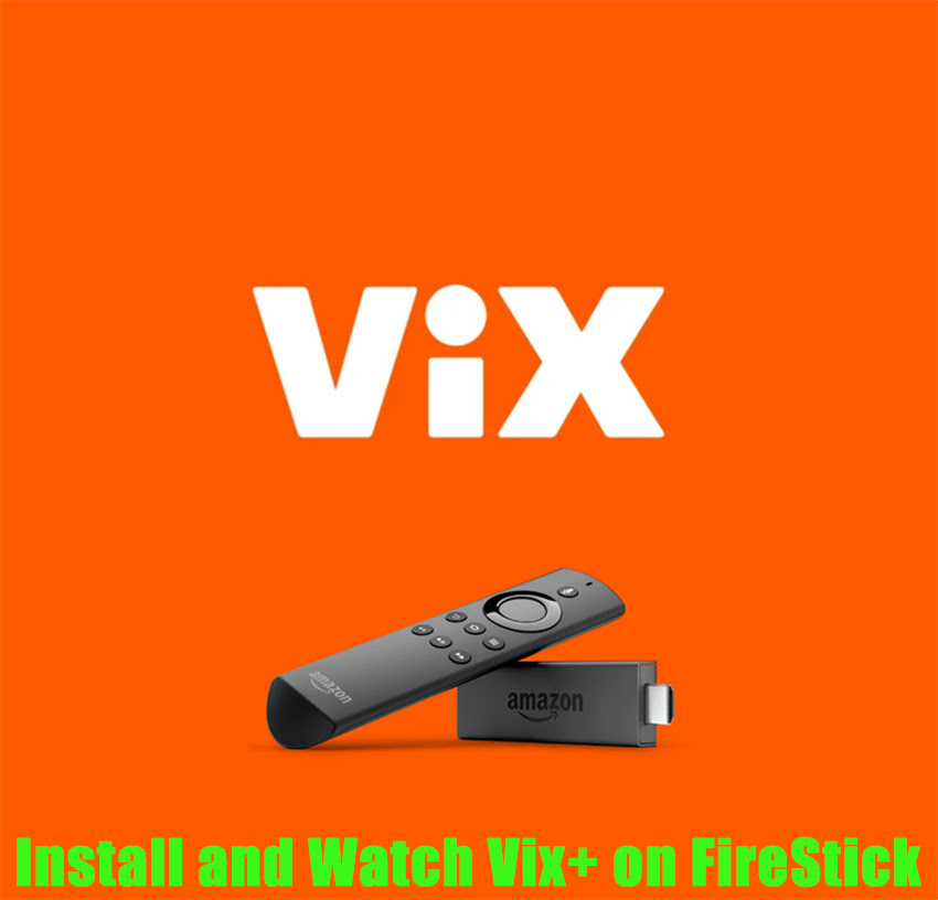 Install and Watch Vix+ on FireStick