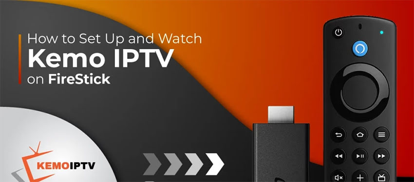 Kemo IPTV Review for FireStick
