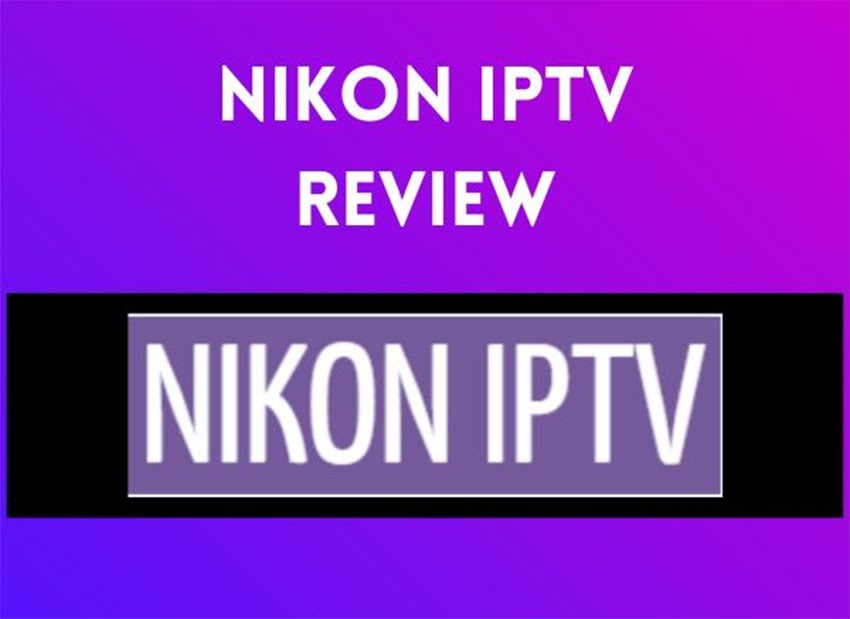 Nikon IPTV Review for FireStick