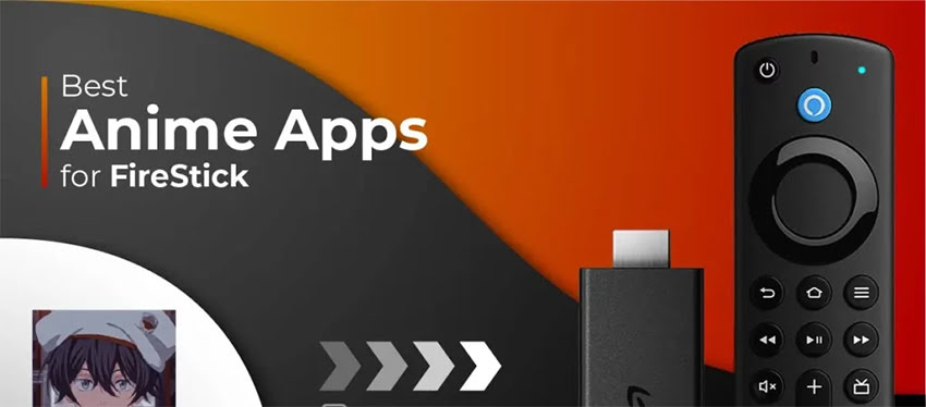 10 Best Anime Apps for FireStick
