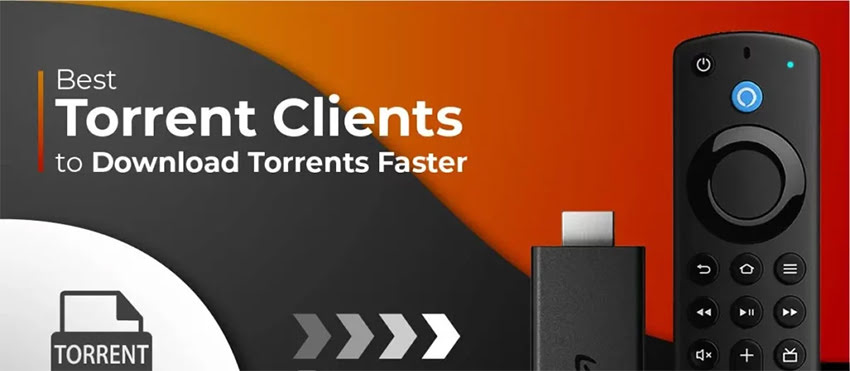 10 Best Torrent Clients to Download Torrents Faster