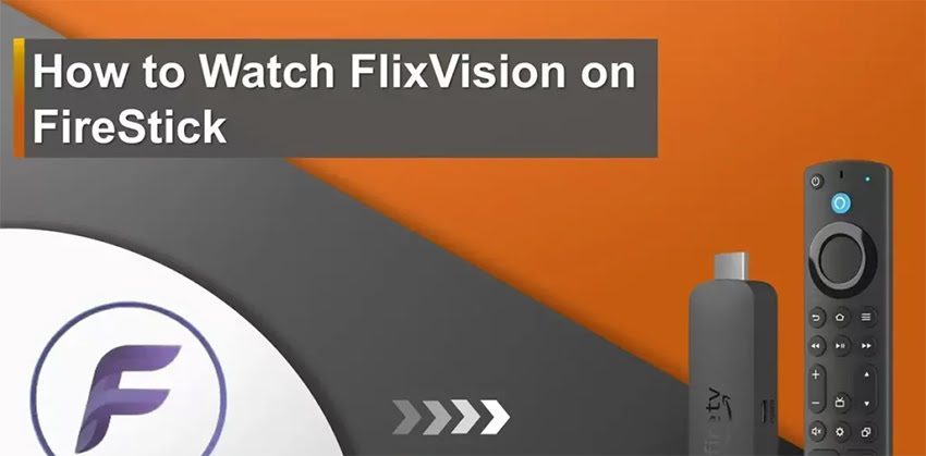 Easy Steps to Install Flix Vision on FireStick