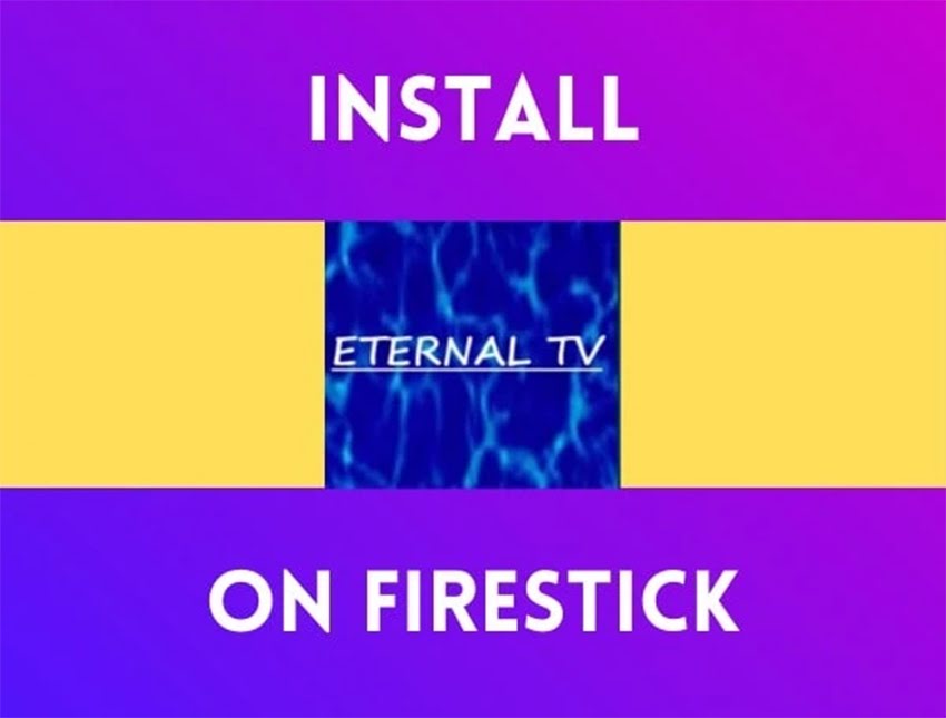 Eternal TV IPTV for FireStick & Kodi