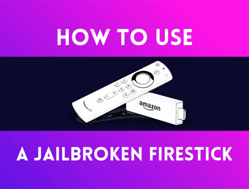 I have a Jailbroken FireStick