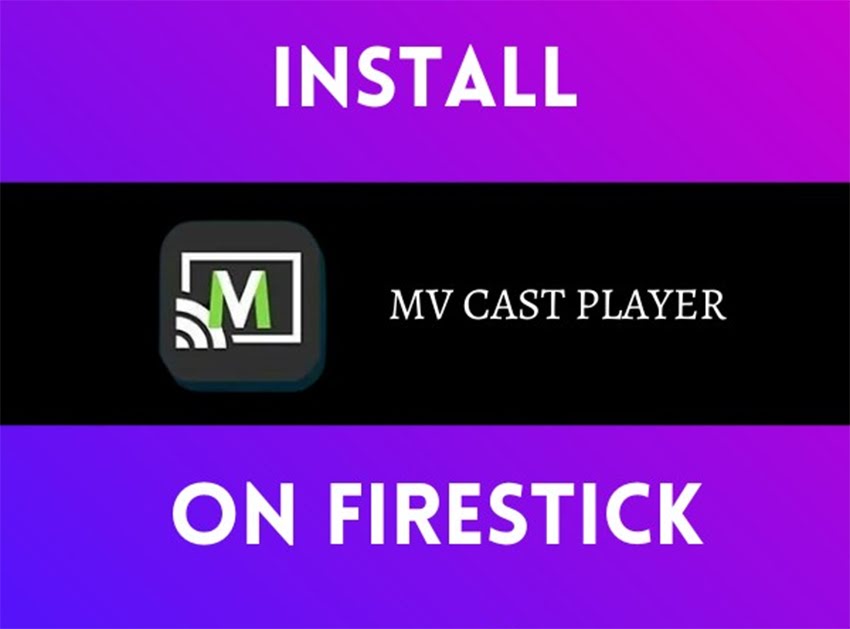 Install MV Cast Player on FireStick