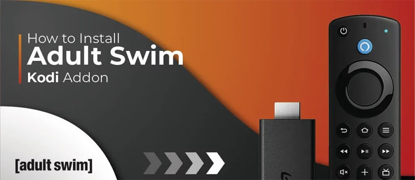Install & Use Adult Swim Kodi Addon